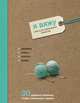 Я вяжу. Книга для креативных проектов. Дизайны. Схемы. Эскизы. Узоры (крафт), Кертис Надин 