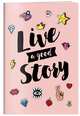 Live a good story. Тетрадь студенческая (А4, 40л., УФ-лак), 
