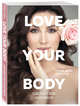 Love your body. Сделай себя красивой, Шарк Ирина 
