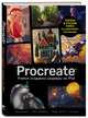 Procreate. Учимся создавать шедевры на Ipad. Единственный гид по цифровой живописи, 