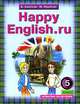 Happy English.ru. Английский язык: Счастливый английский.ру. Учебник 5 кл. Первый год обучения, Кауфман Клара Исааковна, Кауфман Марианна Юрьевна 