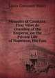 Memoirs of Constant: First Valet de Chambre of the Emperor, on the Private Life of Napoleon, His Fam, Louis Constant Wairy 