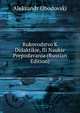 Rukovodstvo K Didaktikie, Ili Naukie Prepodavania (Russian Edition), Aleksandr Obodovski 
