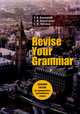 Revise Your Grammar. Сборник текстов по грамматике английского языка, Валентей Т.В., Борисенко Т.И., Зимина С.В. 