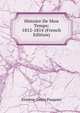 Histoire De Mon Temps: 1812-1814 (French Edition), Etienne-Denis Pasquier 