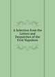 A Selection from the Letters and Despatches of the First Napoleon., 