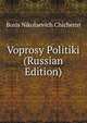 Voprosy Politiki (Russian Edition), Boris Nikolaevich Chicherin 