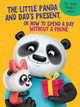 The little panda and dad's present, Грецкая Анастасия 