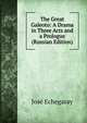 The Great Galeoto: A Drama in Three Acts and a Prologue (Russian Edition), Jose Echegaray 