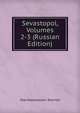 Sevastopol, Volumes 2-3 (Russian Edition), Лев Николаевич Толстой 