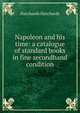 Napoleon and his time: a catalogue of standard books in fine secondhand condition, Hatchards Hatchards 