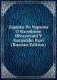 Zapiska Po Voprosu O Narodnom Obrazovani V Karpatsko Rusi (Russian Edition), 