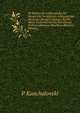 Ot Moskvy Do Arkhangelska Po Moskovsko-Iaroslavsko-Arkhangelsko Zheliezno Dorogie: Opisane Vsiekh Miest, Lezhashchikh Na Puti Dorogi . Ili Promyshlennoe Znachene (Russian Edition), P Kanchalovski 