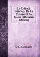 Le Cretace Inferieur De La Crimee Et Sa Faune . (Russian Edition), N I. Karakash 