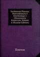 Sochinenia Platona: Perevedennyia S Grecheskago I Obiasnnnyia Karpovym, Volume 6 (Russian Edition), Plato 