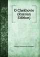 O Chekhovie (Russian Edition), Georgi Alekseevich Kniazev 