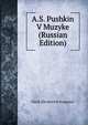 A.S. Pushkin V Muzyke (Russian Edition), Vasili Davidovich Korganov 