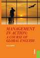 Management in Action: a course of Global English (для бакалавров). Учебное пособие, Джиоева Алеся Александровна 