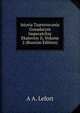 Istoria Tsarstvovania Gosudaryni Imperatritsy Ekateriny Ii, Volume 2 (Russian Edition), A A. Lefort 