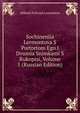 Sochineniia Lermontova S Portretom Ego I Dvumia Snimkami S Rukopisi, Volume 1 (Russian Edition), Mikhail IUrevich Lermontov 