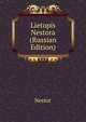 Lietopis Nestora (Russian Edition), Nestor 