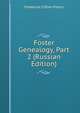 Foster Genealogy, Part 2 (Russian Edition), Frederick Clifton Pierce 