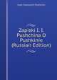 Zapiski I. I. Pushchina O Pushkinie (Russian Edition), Ivan Ivanovich Pushchin 