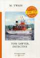 Tom Sawyer, Detective, Twain Mark (Samuel Langhorne Clemens) 