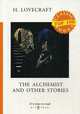 The Alchemist and Other Stories, Lovecraft Howard Phillips 