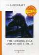 The Lurking Fear and Other Stories, Lovecraft Howard Phillips 