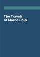 The Travels of Marco Polo, М. Комрофф 