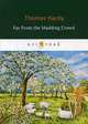 Far From the Madding Crowd, Hardy Thomas 