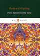 Plain Tales from the Hills, Kipling Rudyard 
