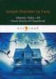 Ghostly Tales. Part 3: Ghost Stories of Chapelizod, Le Fanu Joseph Sheridan 