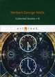 Collected Stories. Part 2, Wells Herbert George 