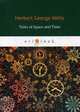 Tales of Space and Time, Wells Herbert George 