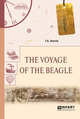 The voyage of the beagle. Путешествие на "Бигле", Дарвин Ч.. 
