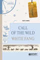 Call of the wild. White fang. Зов дикой природы. Белый клык, Джек Л. 