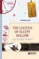 The legend of sleepy hollow and other stories. Легенда о сонной лощине и другие рассказы, Ирвинг В. 