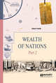 Wealth of nations. Part 2. Богатство народов в 3-х частях. Часть 2, Смит А. 