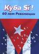 Куба Sí! 60 лет революции, 