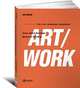 Art/Work. Как стать успешным художником, Бхандари Х.Д., Мельбер Д. 
