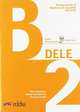 Preparacion DELE B2 libro + codigo (Audios online), Alzugaray P., Barrios M.J. 