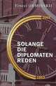 Solange die Diplomaten reden. На немецком языке, Обминский Э.Е. 