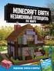 Minecraft Earth. Незаменимый путеводитель по миру, Филлипс Том 