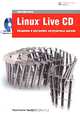 Linux Live CD. Создание загрузочных дисков. Самоучитель (+ 2 диска) (+ DVD), Кристофер Нигас 