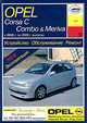 Opel Corsa С, Combo & Meriva. Устройство, обслуживание, ремонт и эксплуатация автомобилей, Звонаревский Б.У. 