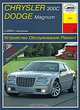 Chrysler 300 С, Dodge Magnum (с 2004 г). Устройство. Обслуживание. Ремонт. Эксплуатация, И. А. Карпов 