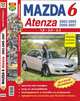 Автомобили Mazda 6, Atenza (2002-2005, 2005-2007 года). Эксплуатация, обслуживание, ремонт, 