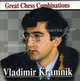 Владимир Крамник. Лучшие шахматные комбинации / Vladimir Kramnik. Great Chess Combinations (миниатюрное издание), Калинин Александр 